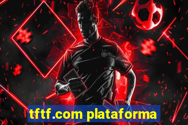 tftf.com plataforma